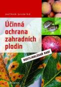 Kniha: Účinná ochrana zahradních plodin - Rostlinolékař radí - Josef Horák; Jaroslav Rod