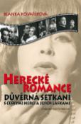 Kniha: Herecké romance - Důvěrná setkání s českými herci a jejich láskami - Blanka Kovaříková