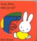 Kniha: Kuku Miffy, kdo je to? - Dick Bruna