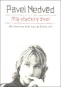 Kniha: Můj obyčejný život - Běh mezi revolucí, Evropou a Zlatým míčem - Pavel Nedvěd