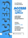 Kniha: Access tvorba aplikací podr.p. - Podrobný průvodce programátora - Ivo Fikáček, Ivo Rozehnal, Martin Fikáček