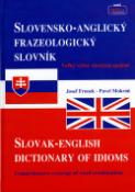 Kniha: Slovensko-Anglický frazeologický slovník Slovak-English dictionary of idioms - Josef Fronek, Jozef Fronek, Pavel Mokráň