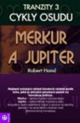 Kniha: Merkur a Jupiter Tranzity 3 - Robert Hand