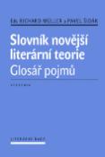 Kniha: Slovník novější literární teorie - Glosář pojmů - Richard Müller; Pavel Šidák