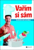 Kniha: Vařím si sám kuchařka krok za krokem - Jaroslav Vašák