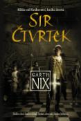 Kniha: Sir Čtvrtek - Klíče od Království, kniha čtvrtá - Garth Nix