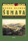 Kniha: Šumava Českokrumlovsko - Hynek Klimek