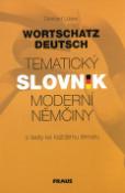 Kniha: Tematický slovník moderní němčiny - Wortschatz Deutsch - Lubke Diethard