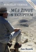 Kniha: Můj život s Egyptem - obsahuje originální DVD - Jan Boněk
