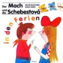 Kniha: Der Mach und die Schebestová in den Ferien - Německá verze Mach a Šebestová na prázdninách - Adolf Born, Miloš Macourek