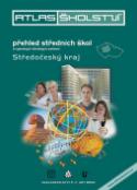 Kniha: Atlas školství 2012/2013 Středočeský kraj - přehled středních škol a vybraných školských zařízení