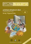 Kniha: Atlas školství 2012/2013 Vysočina - přehled středních škol a vybraných školských zařízení