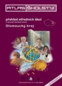 Kniha: Atlas školství 2012/2013 Olomoucký kraj - přehled středních škol a vybraných školských zařízení