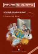 Kniha: Atlas školství 2012/2013 Liberecký kraj - přehled středních škol a vybraných školských zařízení