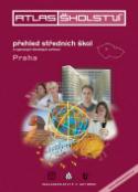 Kniha: Atlas školství 2012/2013 Praha - přehled středních škol a vybraných školských zařízení