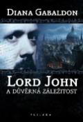 Kniha: Lord John a důvěrná záležitost - Diana Gabaldonová