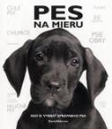Kniha: Pes na mieru - Ako si vybrať správneho psa - David Alderton