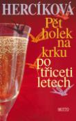 Kniha: Pět holek na krku po třiceti letech - Iva Hercíková