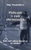 Kniha: Policajti v roli obviněných - Olga Vondráková