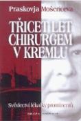 Kniha: Třicet let chirurgem v Kremlu - Svědectví lékařky prominentů - Praskovja Mošenceva