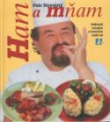 Kniha: Ham a mňam 1.díl - Nejlepší recepty z Dobrýho kafe na Frekvenci 1 - neuvedené, Petr Novotný
