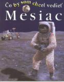 Kniha: MESIAC - ČO BY SOM CHCEL VEDIEŤ - autor neuvedený