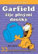 Kniha: Garfield žije plnými doušky - 33.knihy sebraných Garfieldových stripů - Jim Davis