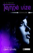 Kniha: Temné vize - Odhalení - Lisa J. Smithová
