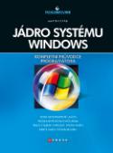 Kniha: Jádro systému Windows - Kompletní průvodce programatora - Martin Dráb