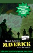 Kniha: Maverick - Príbeh vojaka, čo prežil hrôzy Afganistanu, Konga a Kosova - Eva Bacigalová, Marek Adamík