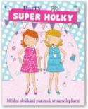 Kniha: Super holky Party - Módní oblékání panenek se samolepkami