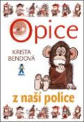 Kniha: Opice z naší police - Krista Bendová