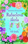 Kniha: Rafaelova škola - Vílí křídla - Renata Štulcová