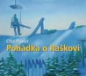 Kniha: Pohádka o Raškovi - CD - Ota Pavel