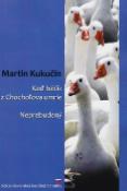 Kniha: Keď báčik z Chochoľova umrie, Neprebudený - Martin Kukučín