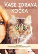 Kniha: Vaše zdravá kočka - Reflexní terapie, alternativní léčba - Eva Kadlecová