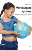 Kniha: Multikulturní výchova - Příručka (nejen) pro učitele - Jan Průcha, Milan Novák