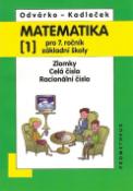 Kniha: Matematika pro 7.roč.ZŠ,1.díl - Jiří Kadleček, Oldřich Odvárko
