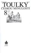 Kniha: Toulky českou minulostí 8 - Slavné příběhy a osobnosti 2. poloviny 19.století - Petr Hora-Hořejš, Petr Hořejš
