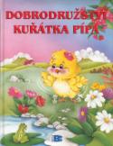 Kniha: Dobrodružství kuřátka Pípa - Jefrey Kennedy, Maggiorina Castoldi