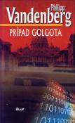 Kniha: Prípad Golgota - Philipp Vandenberg