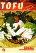 Kniha: TOFU zdravě bez cholesterolu - Sešity zdravé výživy, svazek 7 - Pavla Momčilová, Jaromír Kaloš