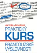 Kniha: Praktický kurs francouzské výslovnosti - Jarmila Janešová