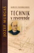 Kniha: Technik v reverende - Margita Valehrachová