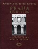 Kniha: Praha 1610 - 1700 - Kapitoly o architektuře raného baroka - Pavel Vlček, Ester Havlová