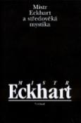 Kniha: Mistr Eckhard a středověká mystika - Jan Sokol