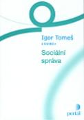 Kniha: Sociální správa - Igor Tomeš
