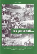 Kniha: Tak přísahali - Partyzánský odboj v Orl.horách - Emil Trojan