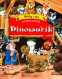 Kniha: Dinosauřík - Příběhy z lesa od Tonyho Wolfa - Peter Holeinone, Tony Wolf