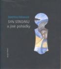 Kniha: Syn stromu a jiné pohádky - Kateřina Sidonová, Petr Nikl